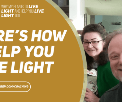 My story why I want to Live LIGHT and help you Live LIGHT Too