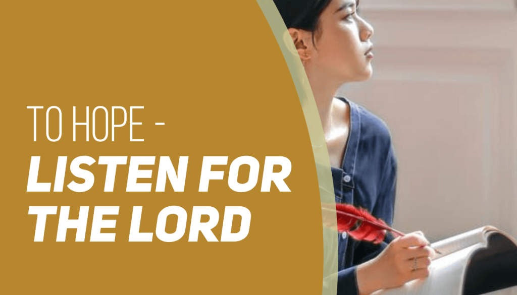 To Hope - Listen for the Lord