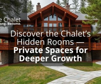 Discover the Chalet’s Hidden Rooms — Private Spaces for Deeper Growth cover